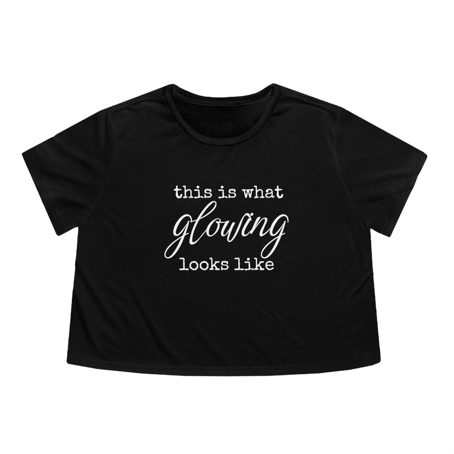 "This is what GLOWING looks like" Women's Flowy Cropped Tee
