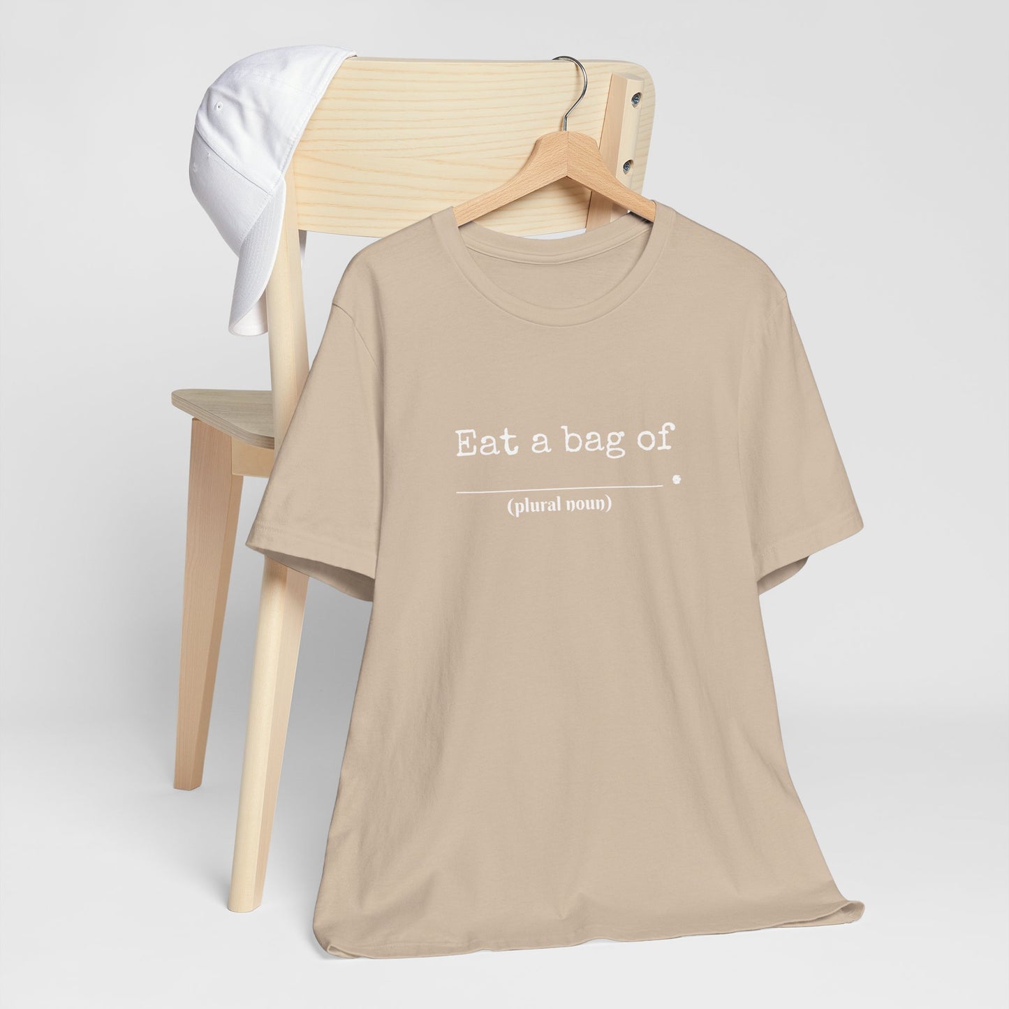"Eat a bag of________(plural noun)" Unisex Tshirt