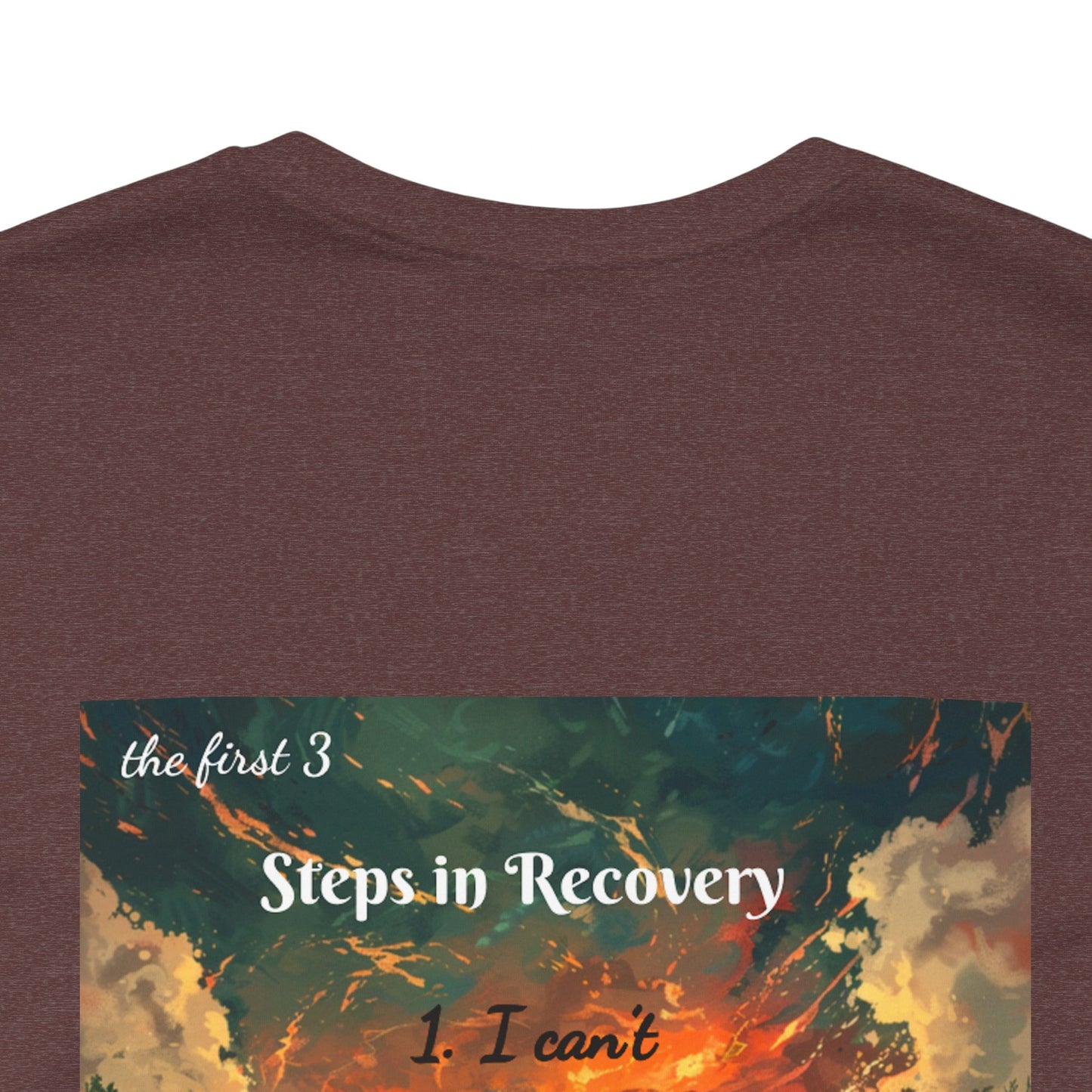 The first 3 Steps in Recovery Unisex Tshirt