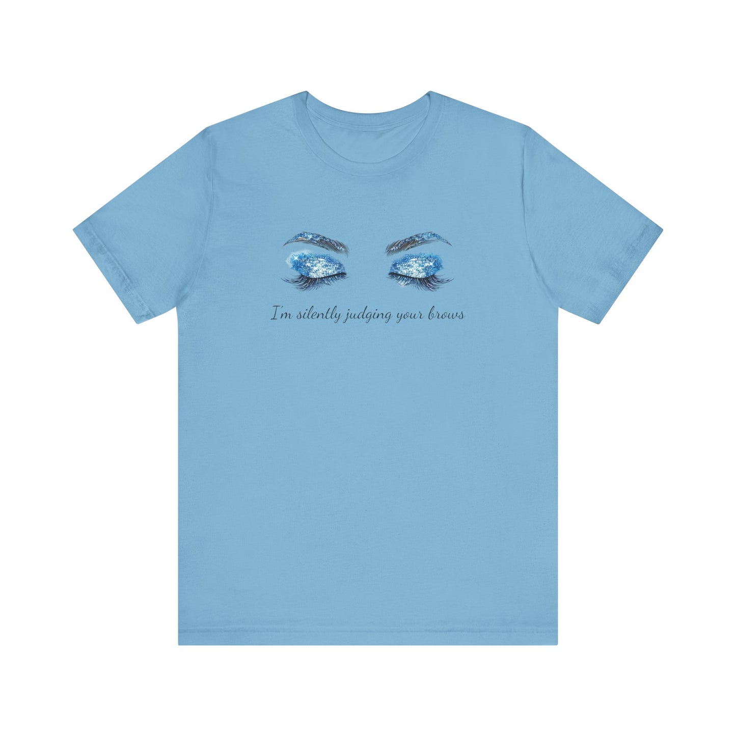I'm silently judging your brows Unisex Tshirt